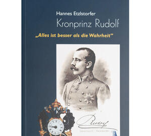 Hannes Etzlstorfer: Kronprinz Rudolf (német nyelvű)