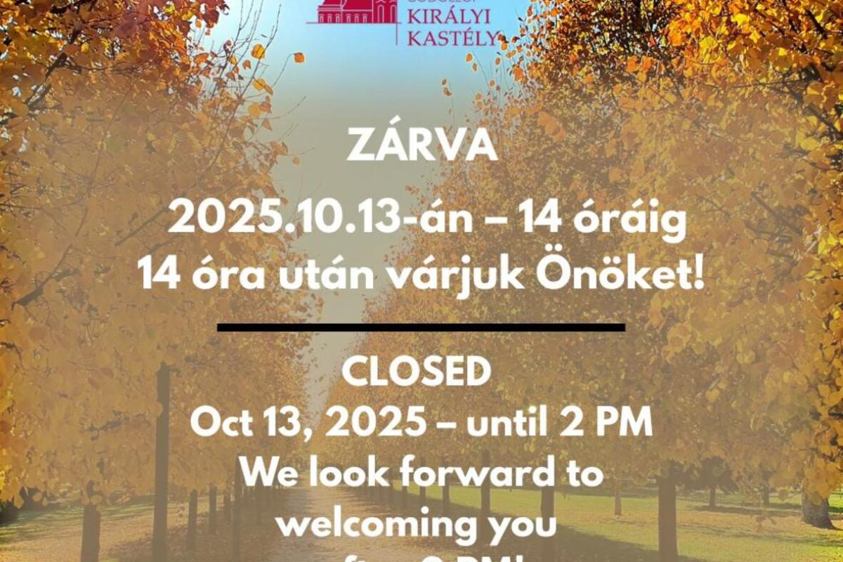 Október 13-án 14:00-ig ZÁRVA tartunk Október 13-án 14:00-ig ZÁRVA tartunk
