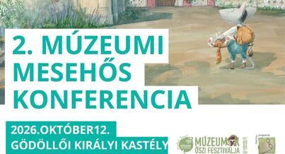 2. Múzeumi Mesehős Konferencia