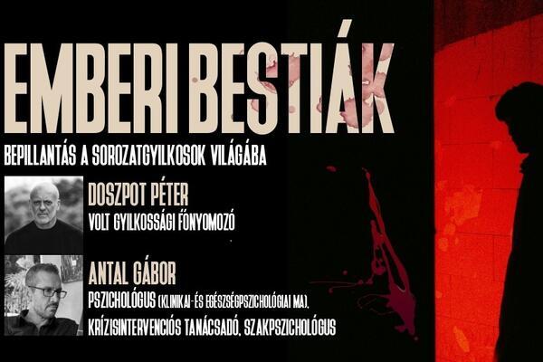 EMBERI BESTIÁK - Bepillantás a sorozatgyilkosok világába