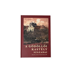 Varga Kálmán - A Gödöllői kastély századai