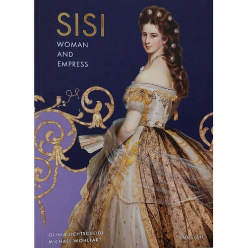 Sisi - Woman and Empress