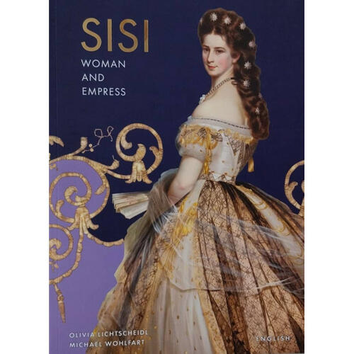 Sisi - Woman and Empress