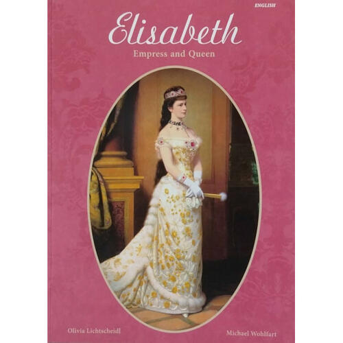 Elisabeth - Empress and Queen