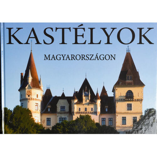 Kastélyok Magyarországon / Castles in Hungary